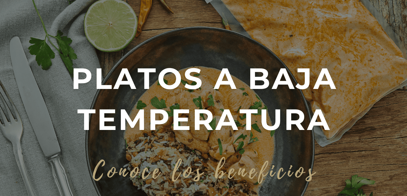 beneficios de los platos elaborados a baja temperatura 1
